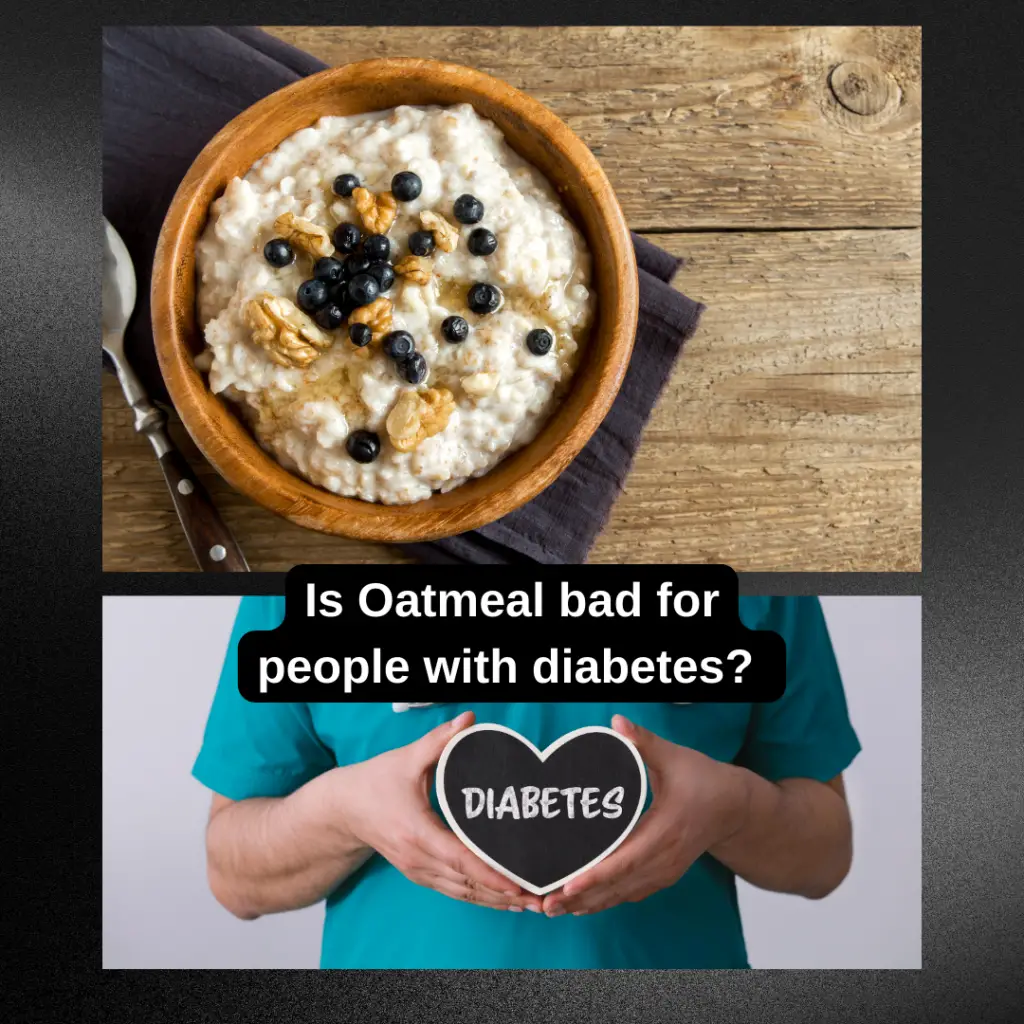 Is Oatmeal bad for people with diabetes? 